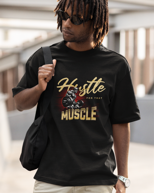 Hustle for That Muscle