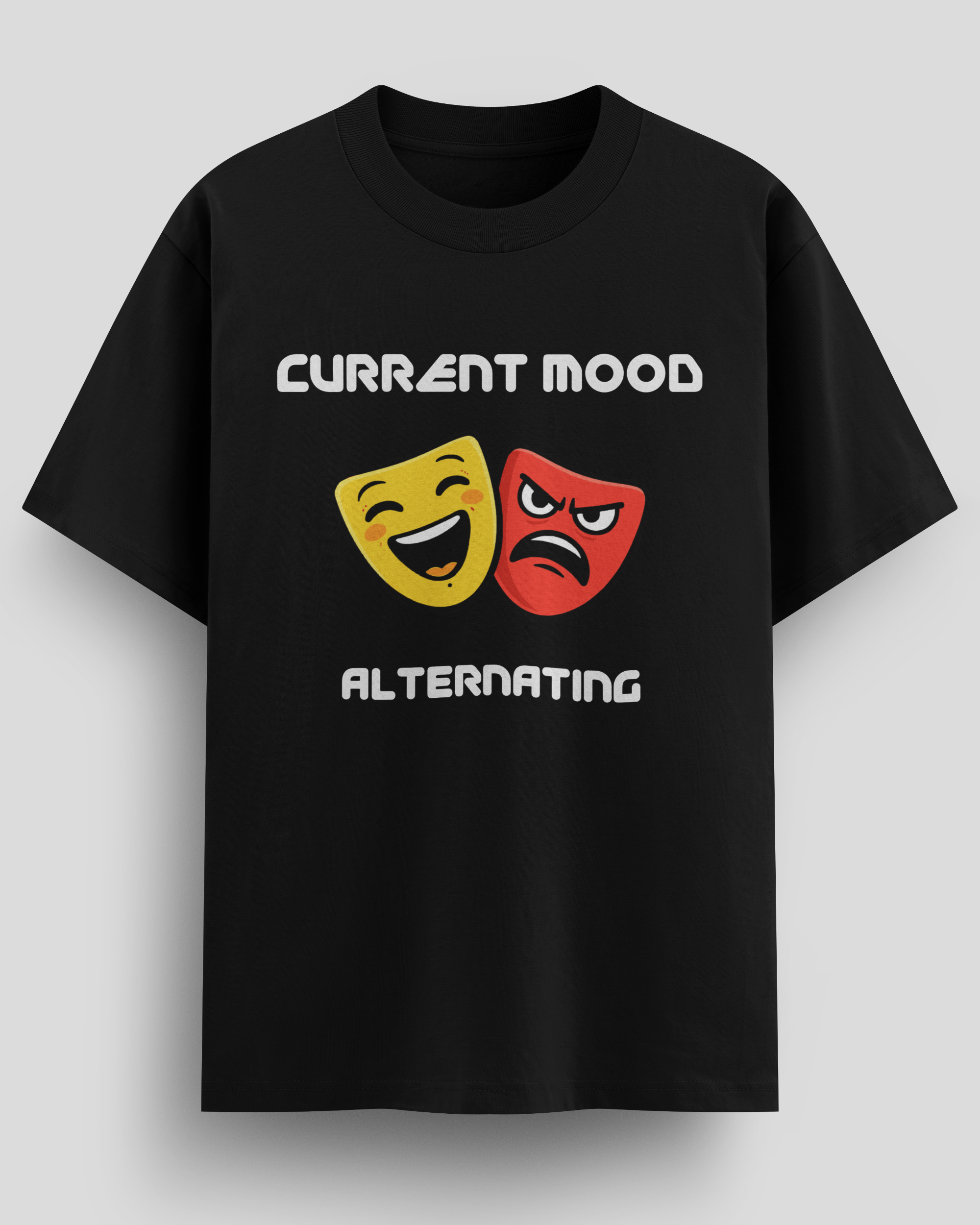 Current Mood T-Shirt