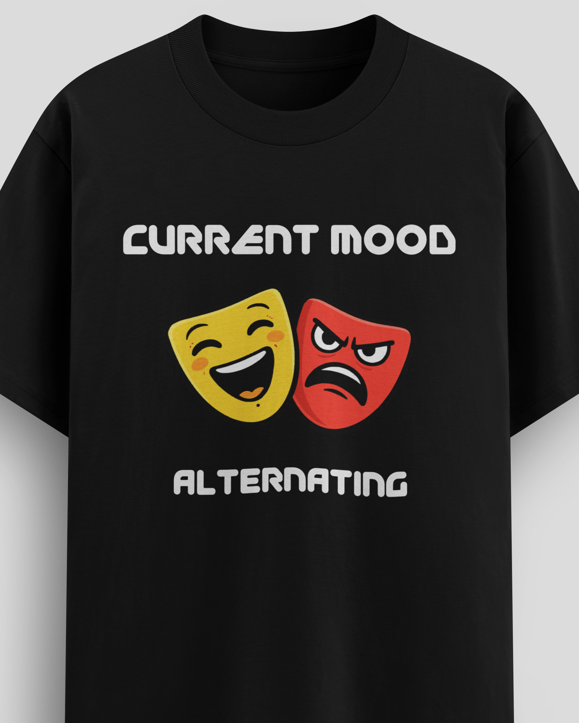 Current Mood T-Shirt