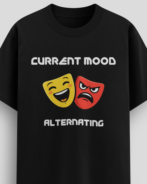 Current Mood T-Shirt