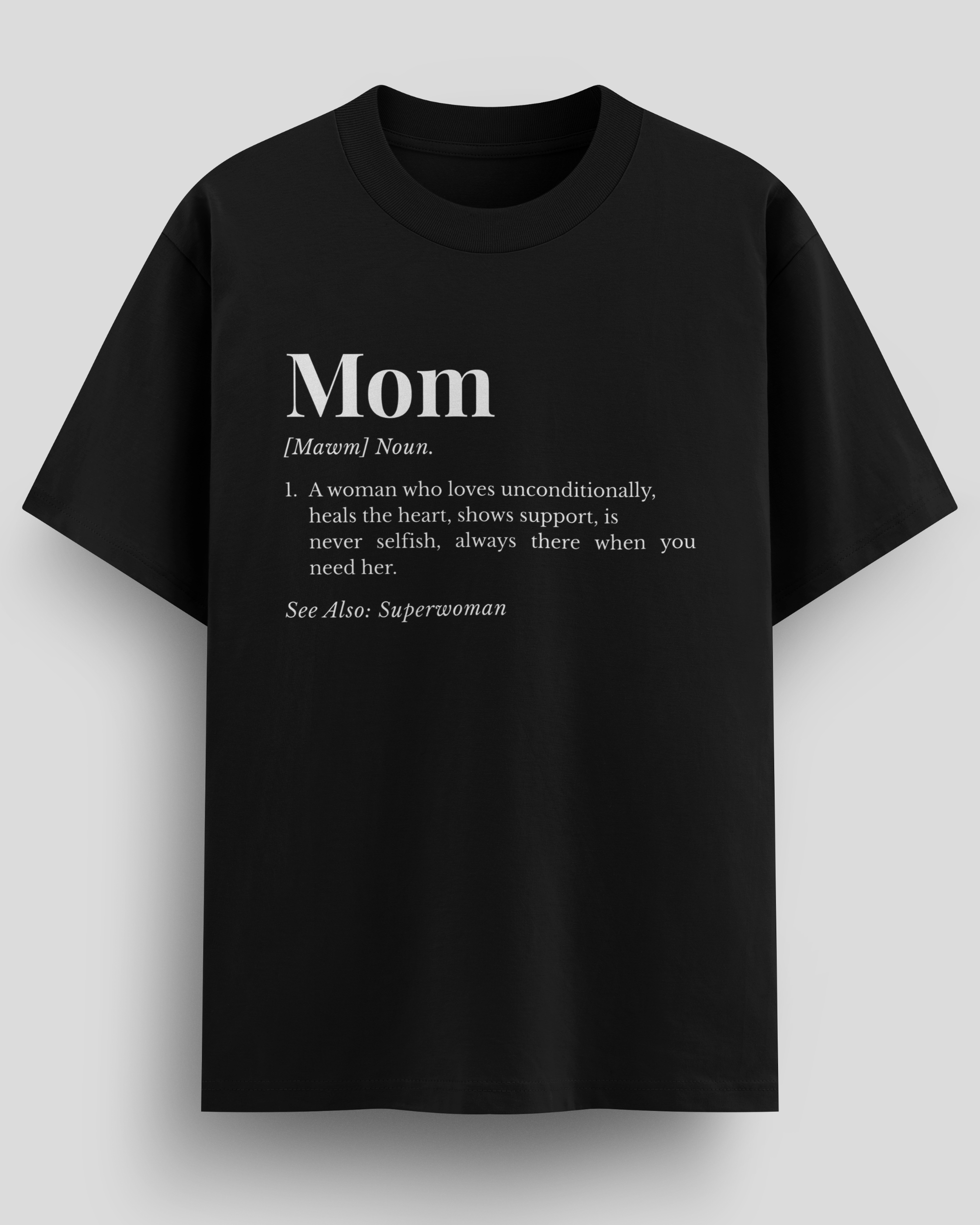 Mom Definition T-Shirt