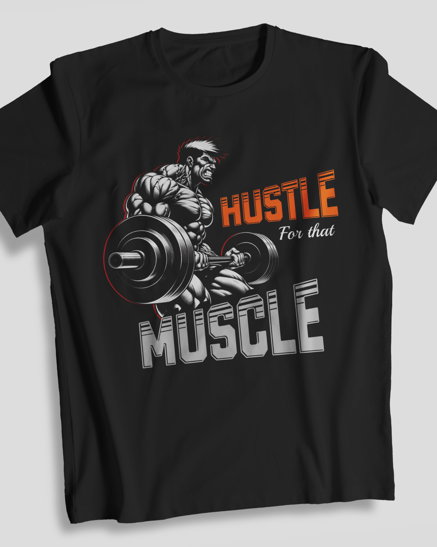 T-Shirt | Hustle for That Muscle