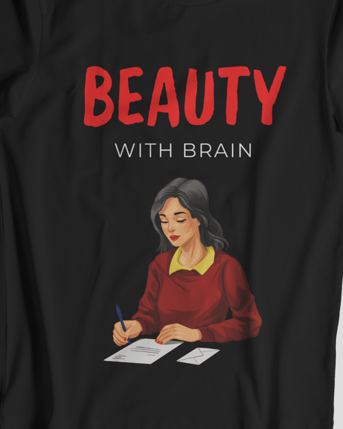 Beauty With Brain T-Shirt